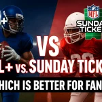 NFL+ vs Sunday Ticket comparison